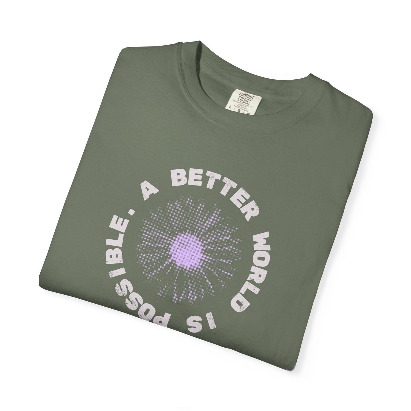 A Better World Is Possible T-Shirt Printify