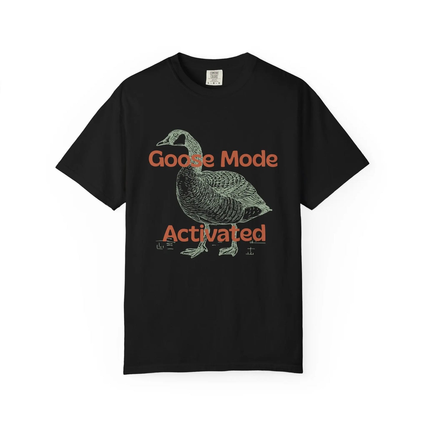 Goose Mode Activated T-Shirt Printify