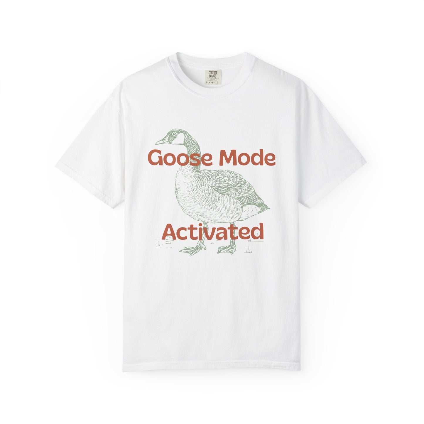 Goose Mode Activated T-Shirt