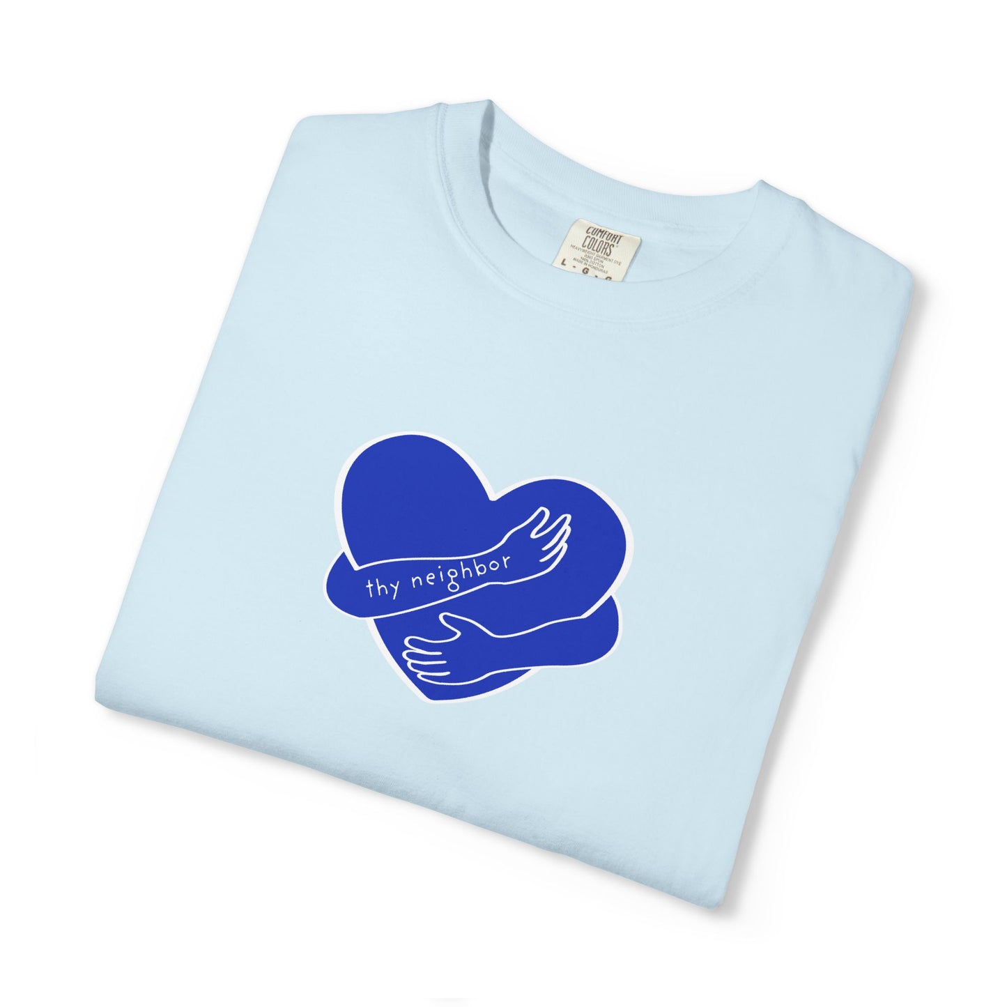 Love Thy Neighbor T-Shirt