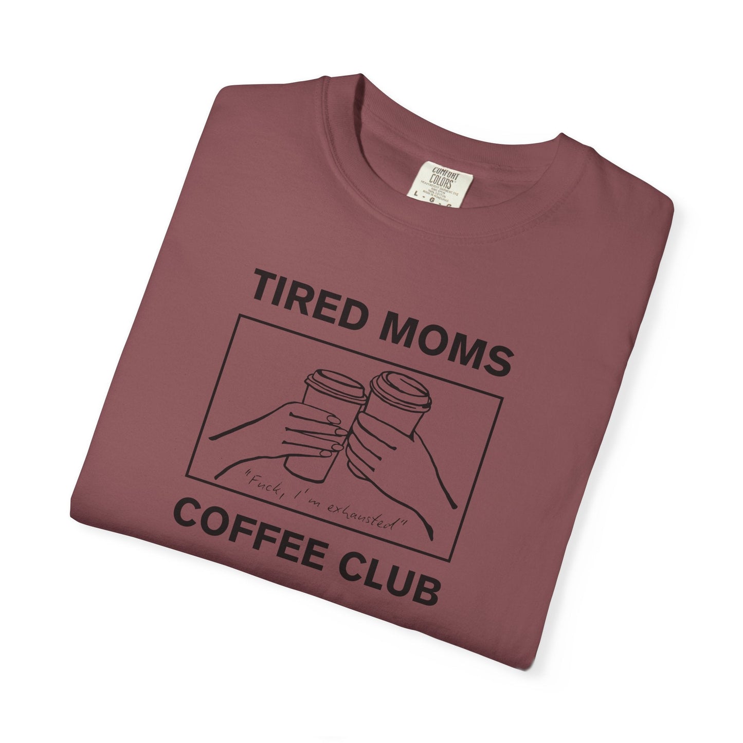 Tired Moms Coffee Club 2 T-Shirt Printify