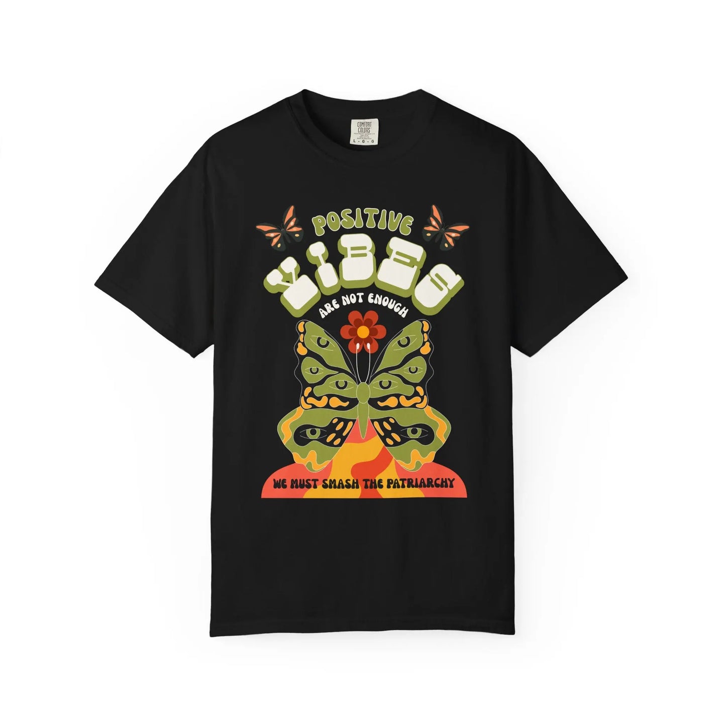 Positive Vibes Are Not Enough T-Shirt Printify