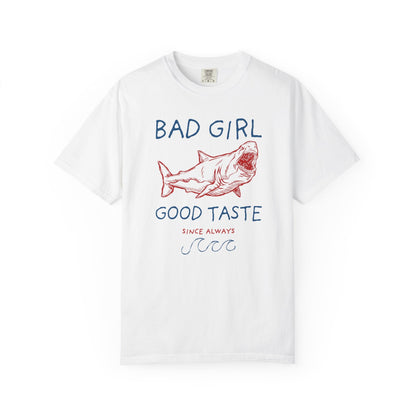 Copy of Bad Girl Good Taste Shark T-Shirt Printify