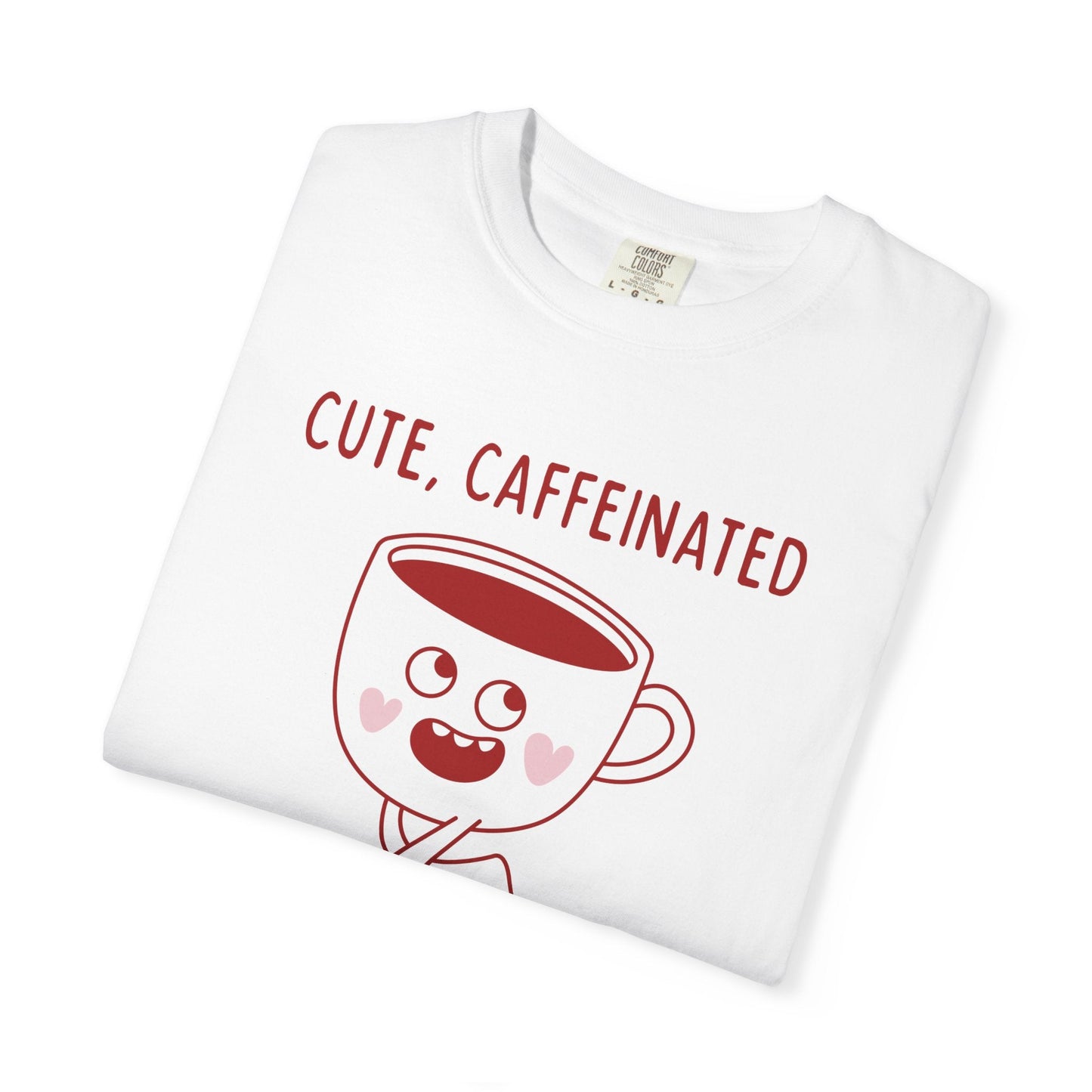 Cute, Caffeinated, Coping T-Shirt Printify