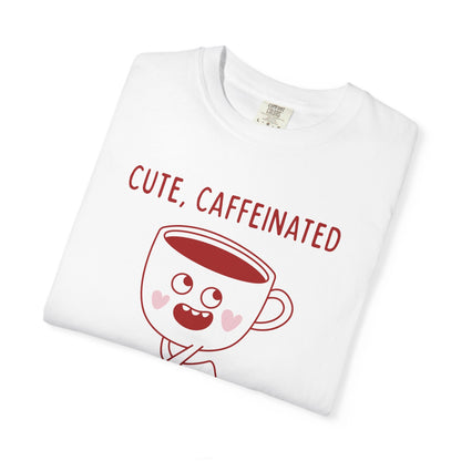 Cute, Caffeinated, Coping T-Shirt Printify
