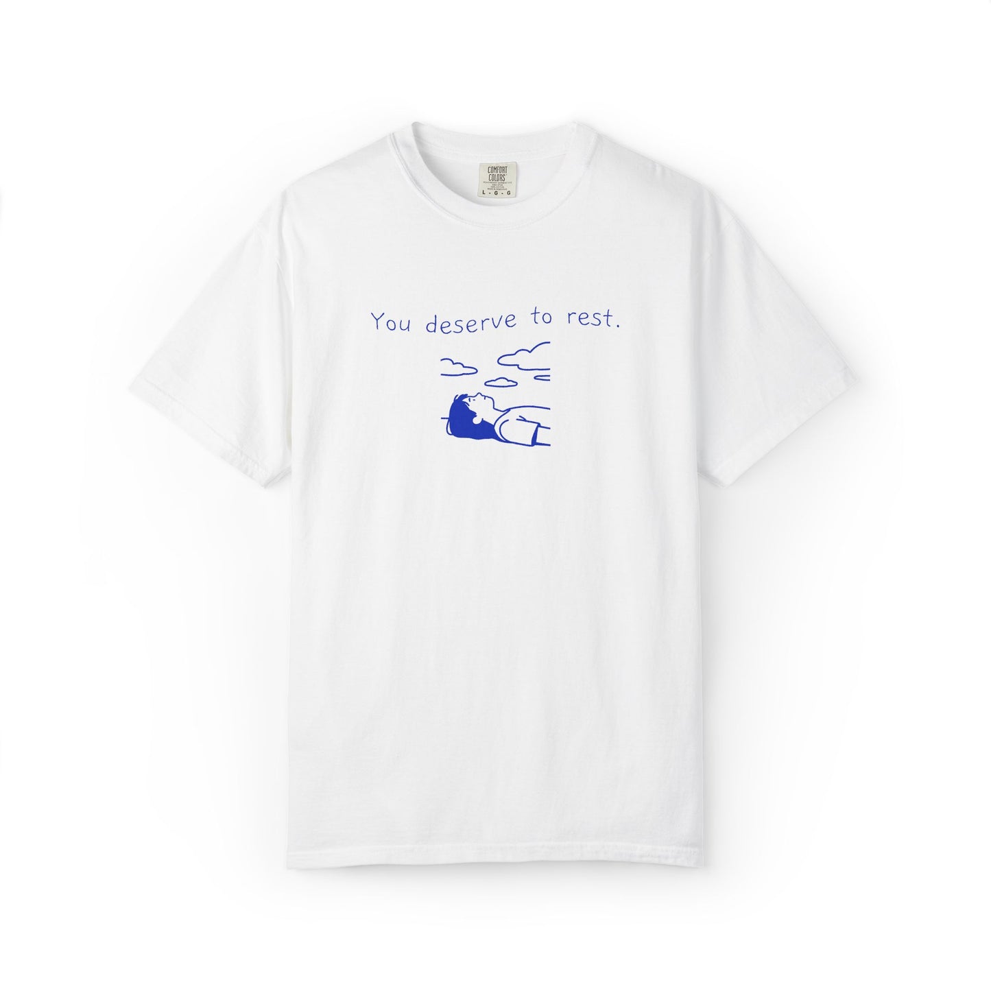 You Deserve to Rest T-Shirt
