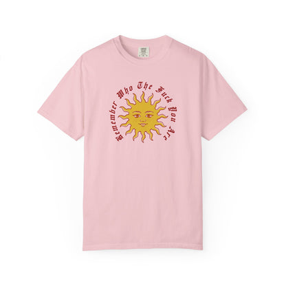 Remember Who TF You Are T-Shirt Printify