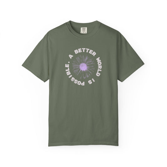 A Better World Is Possible T-Shirt Printify
