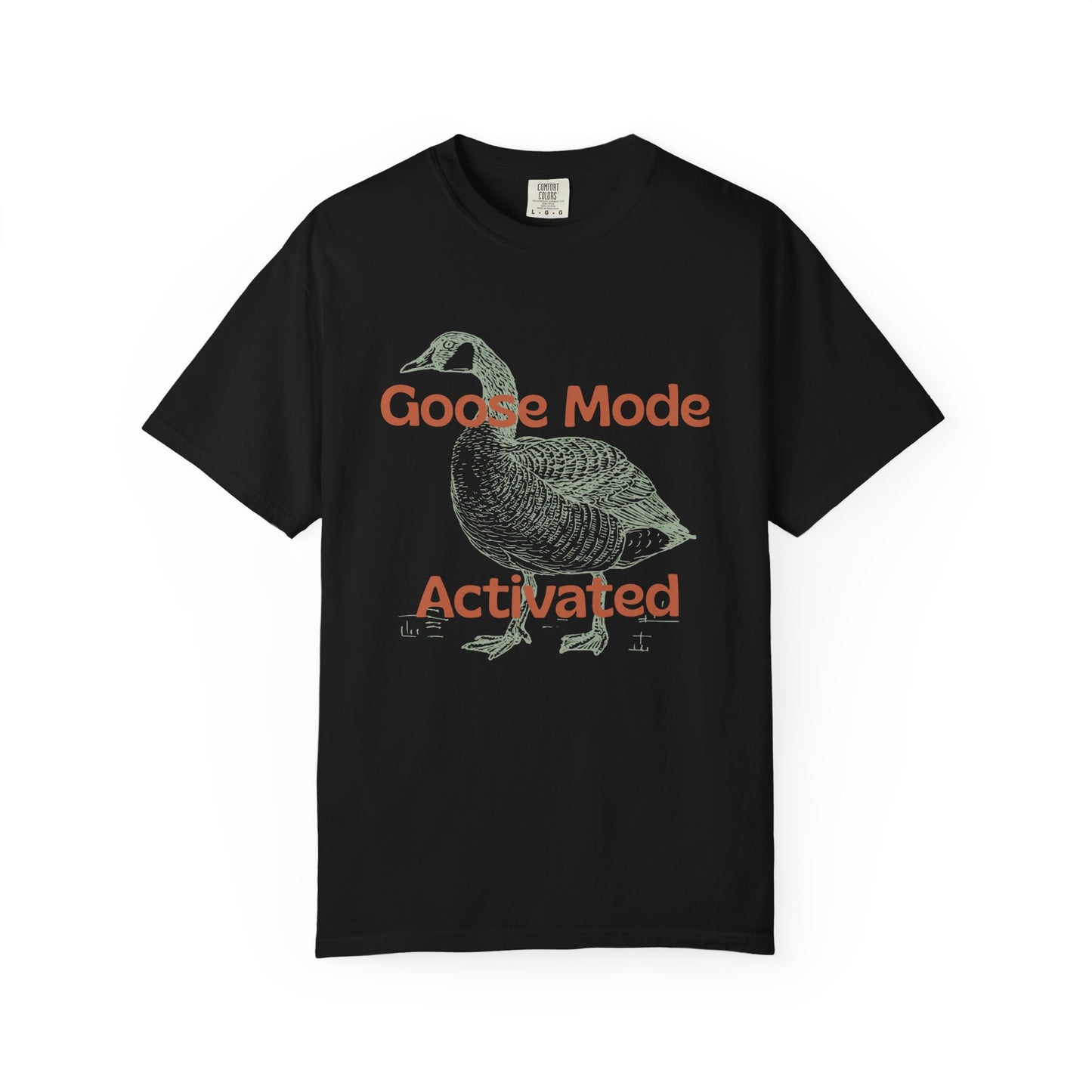 Goose Mode Activated T-Shirt