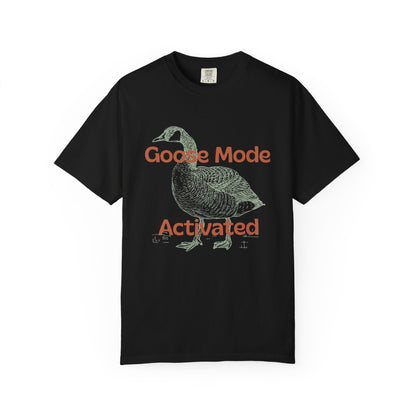 Goose Mode Activated T-Shirt