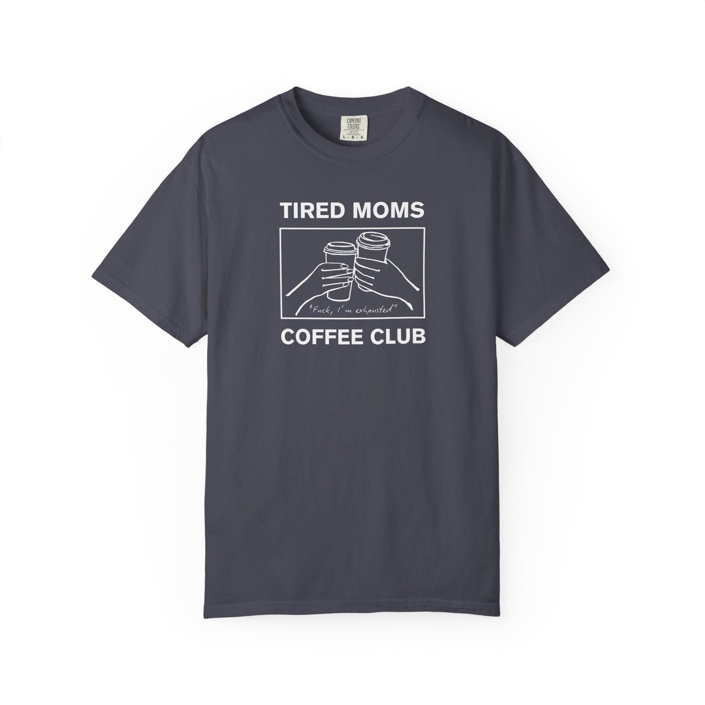 Tired Moms Coffee Club 2 T-Shirt Printify