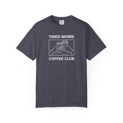 Tired Moms Coffee Club 2 T-Shirt Printify