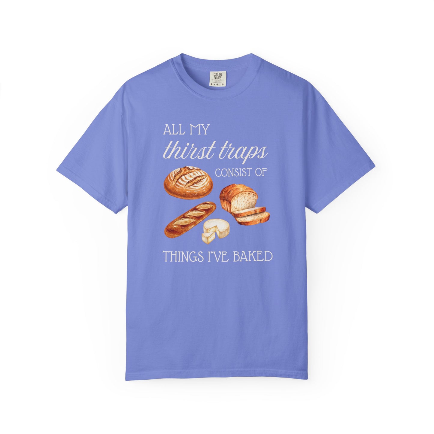 Thirst Traps Baking T-Shirt