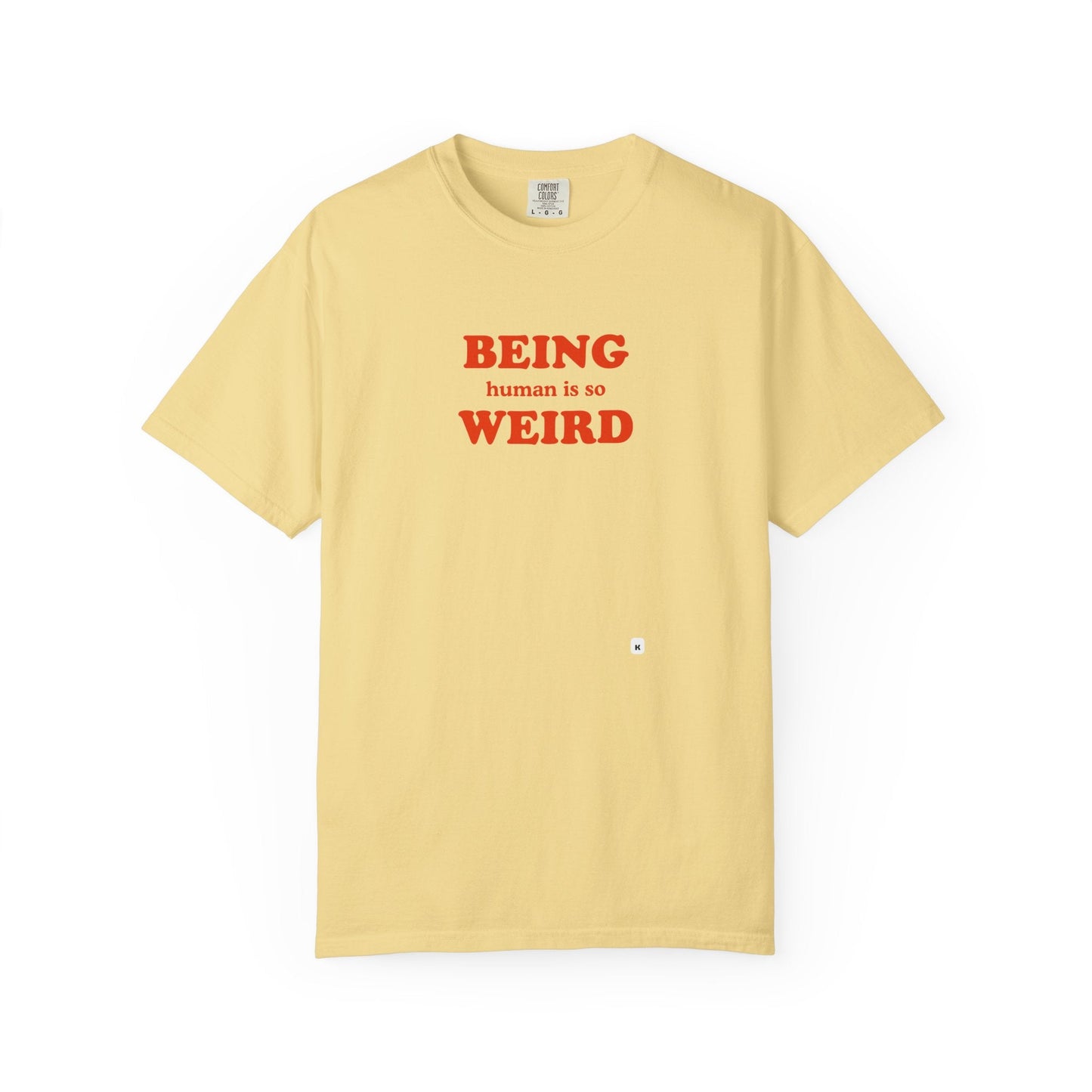 Being Human Is So Weird T-Shirt Printify