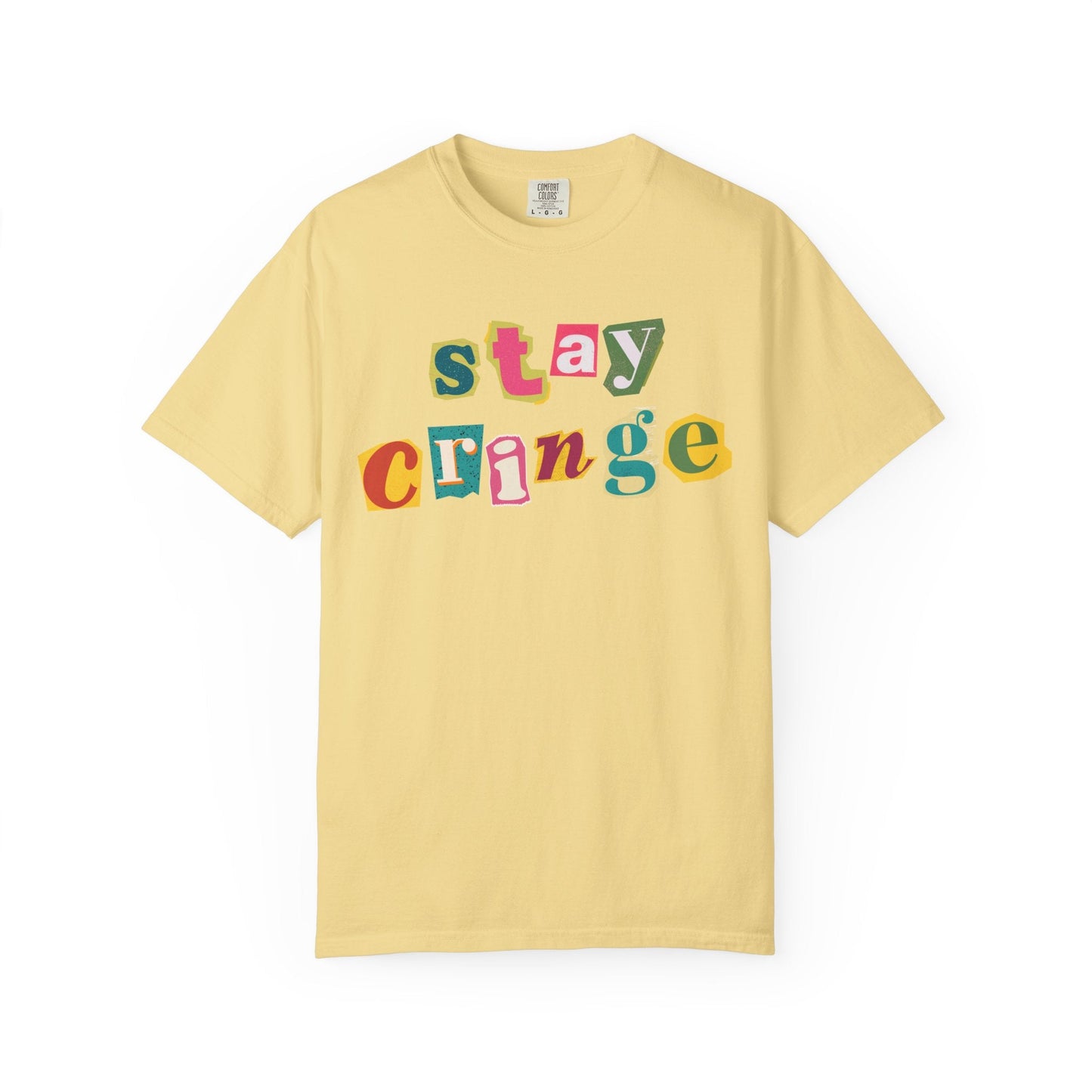 Stay Cringe T-Shirt Printify