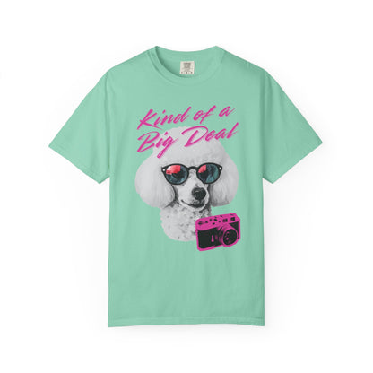 Kind of a Big Deal Poodle T-Shirt Printify
