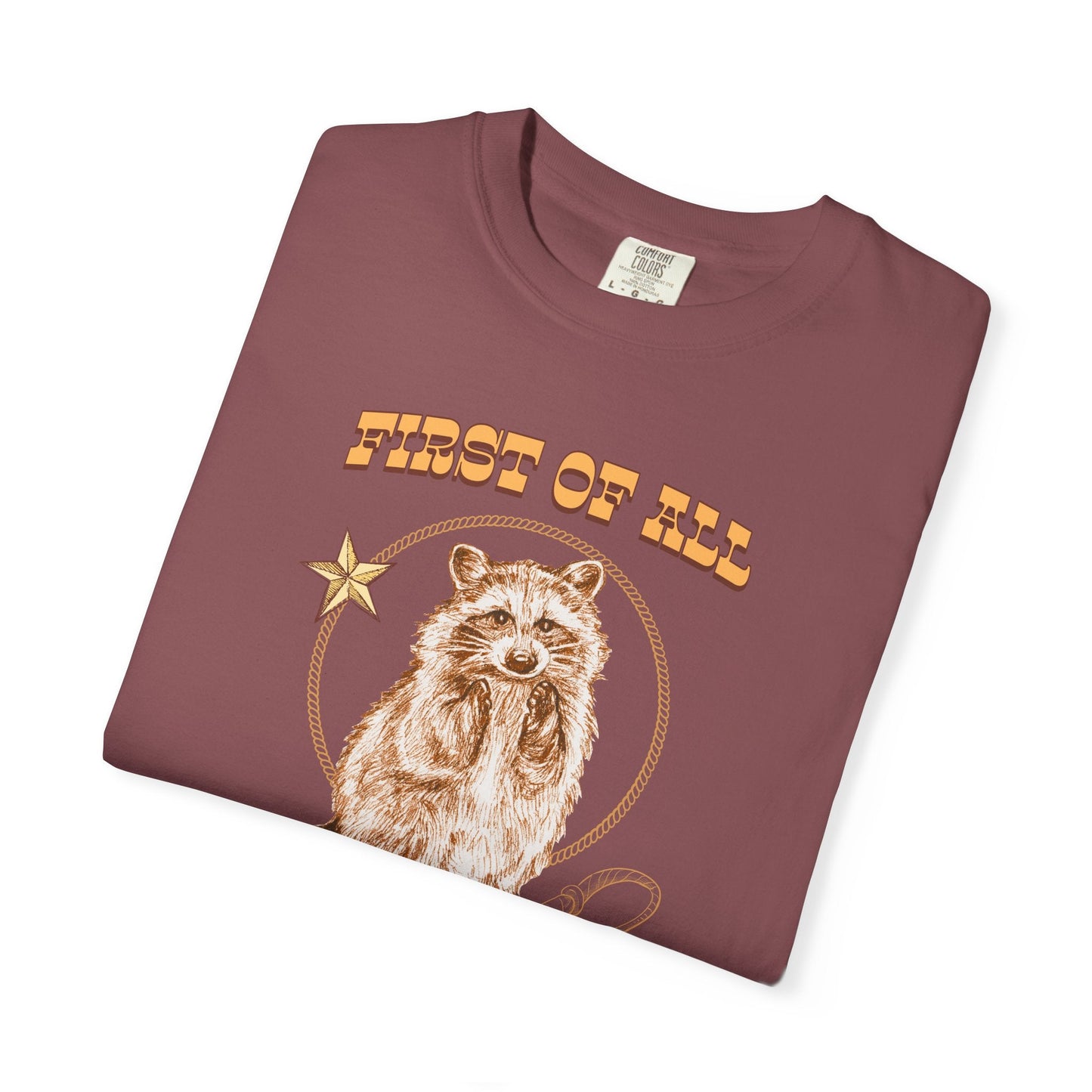 First of All I’m a Delight Raccoon T-Shirt Printify