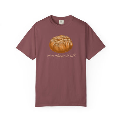 Rise Above It All Sourdough T-Shirt