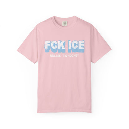 Fck Ice Unless It’s Hockey T-Shirt Printify