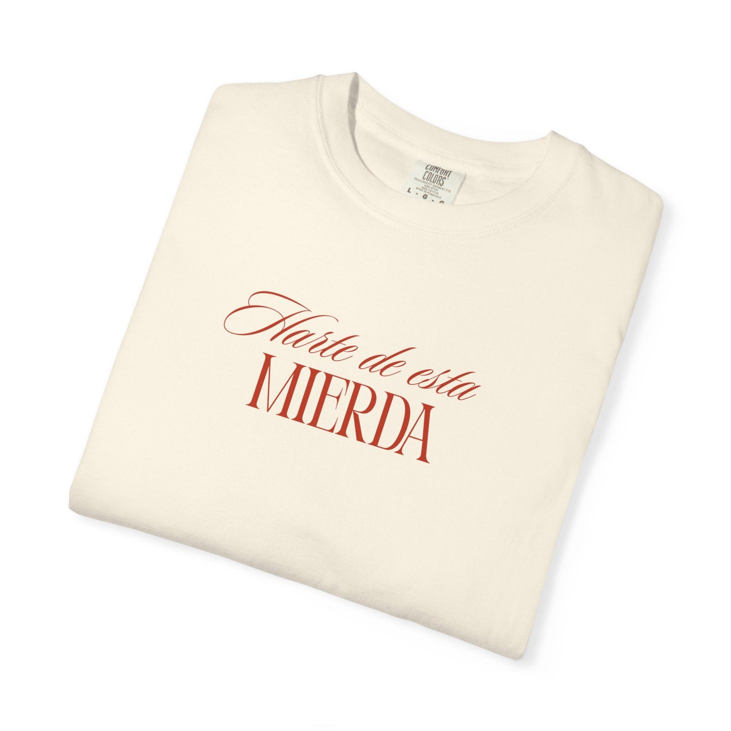 Harte de esta mierda T-Shirt Printify