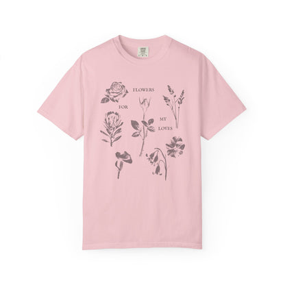 Flowers For My Loves T-Shirt Printify