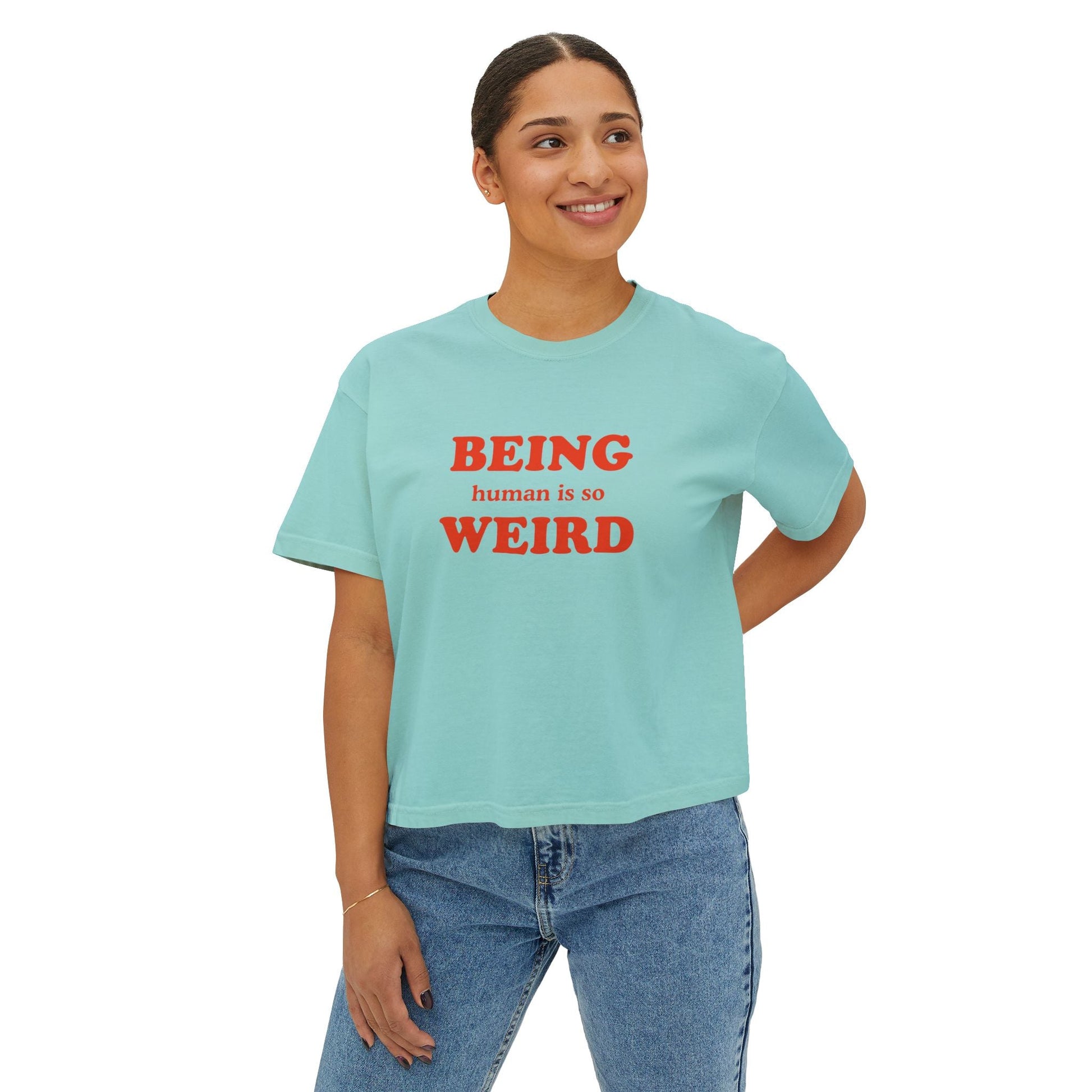Being Human Is So Weird Boxy Tee Printify