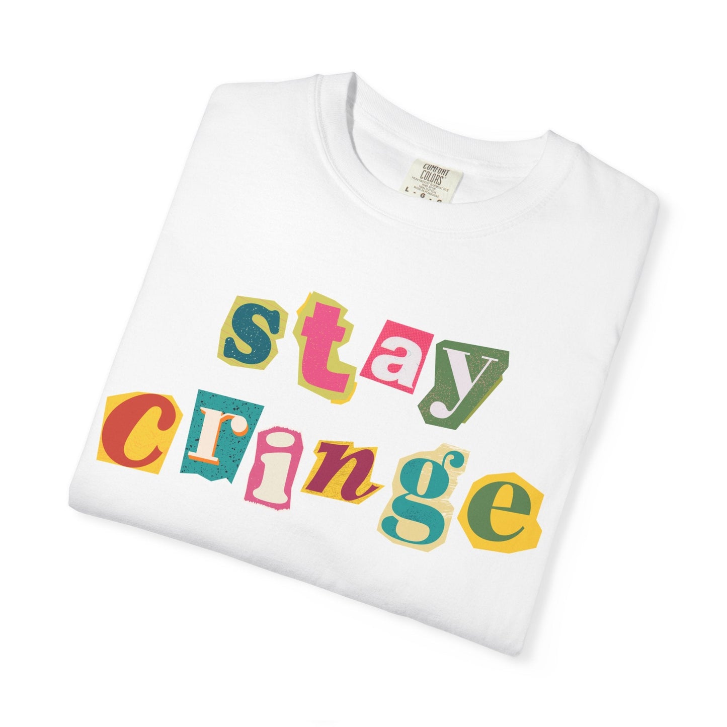 Stay Cringe T-Shirt Printify
