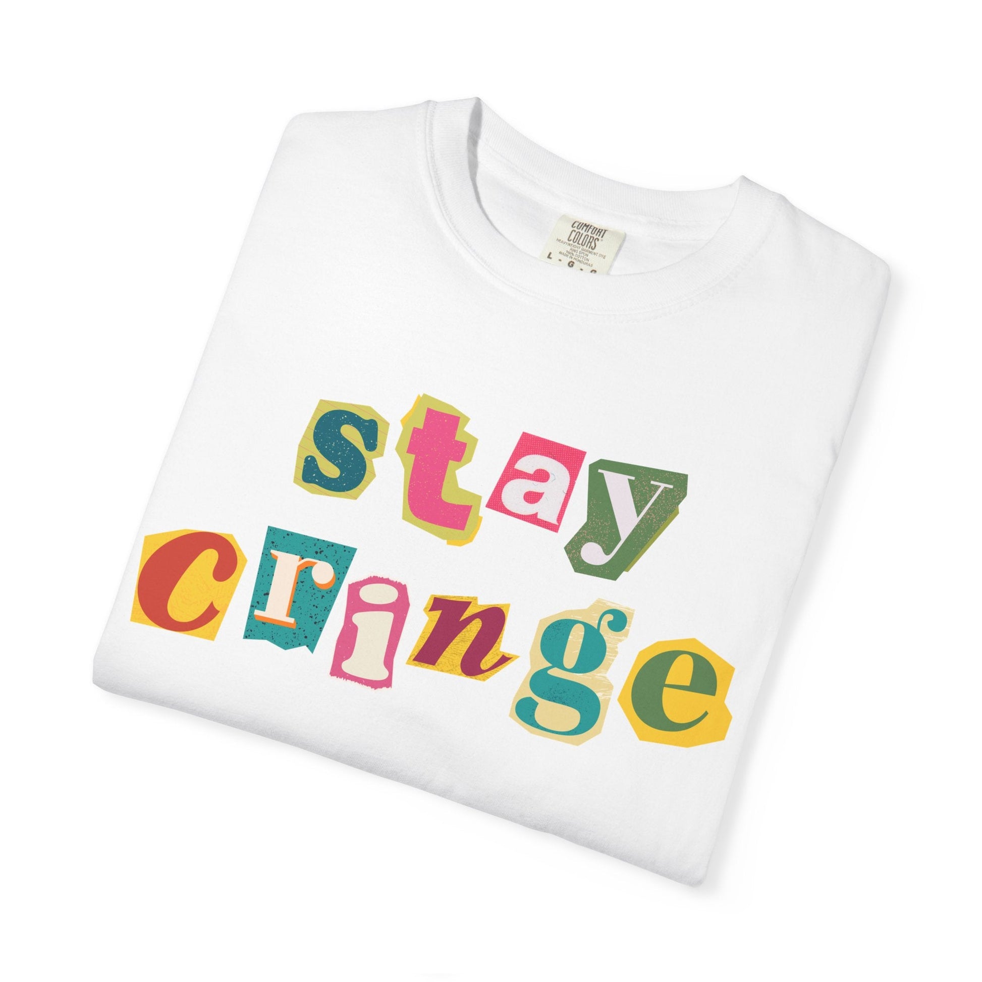Stay Cringe T-Shirt Printify