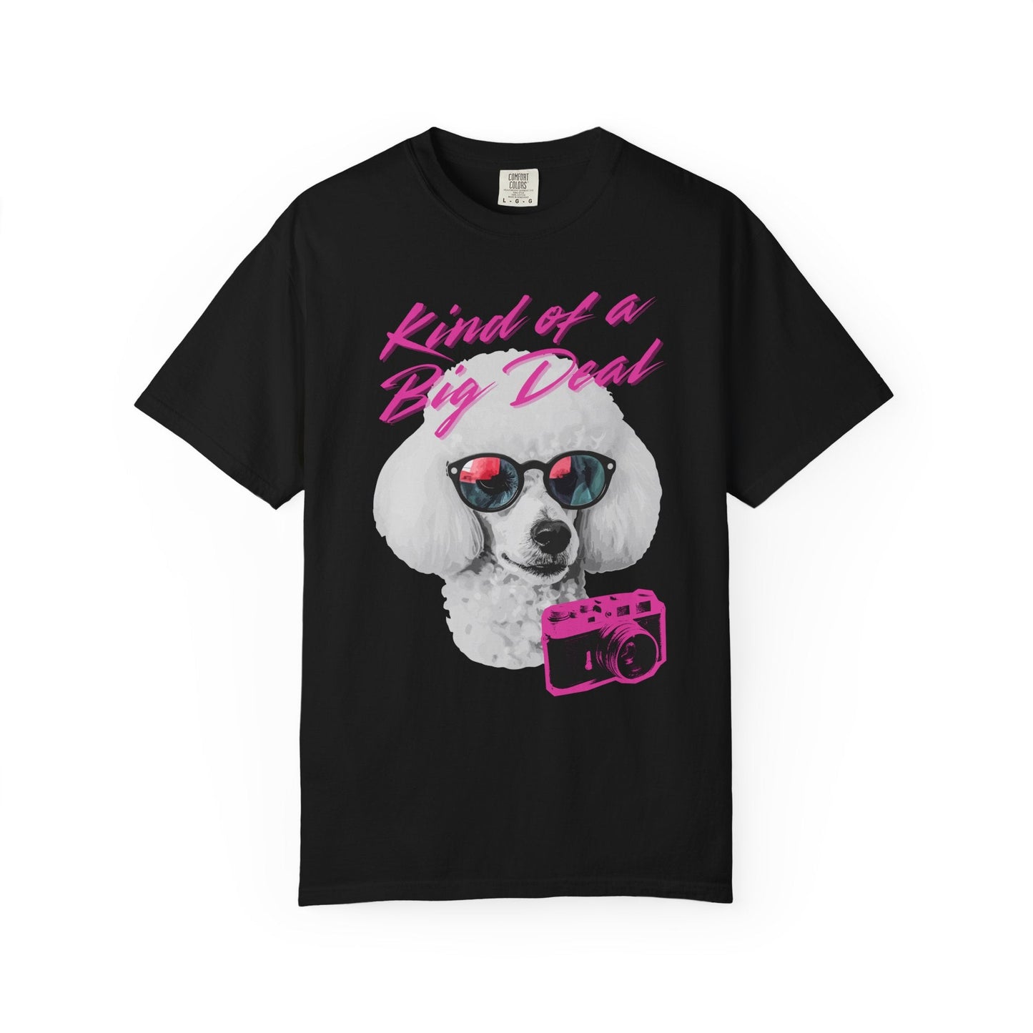 Kind of a Big Deal Poodle T-Shirt Printify