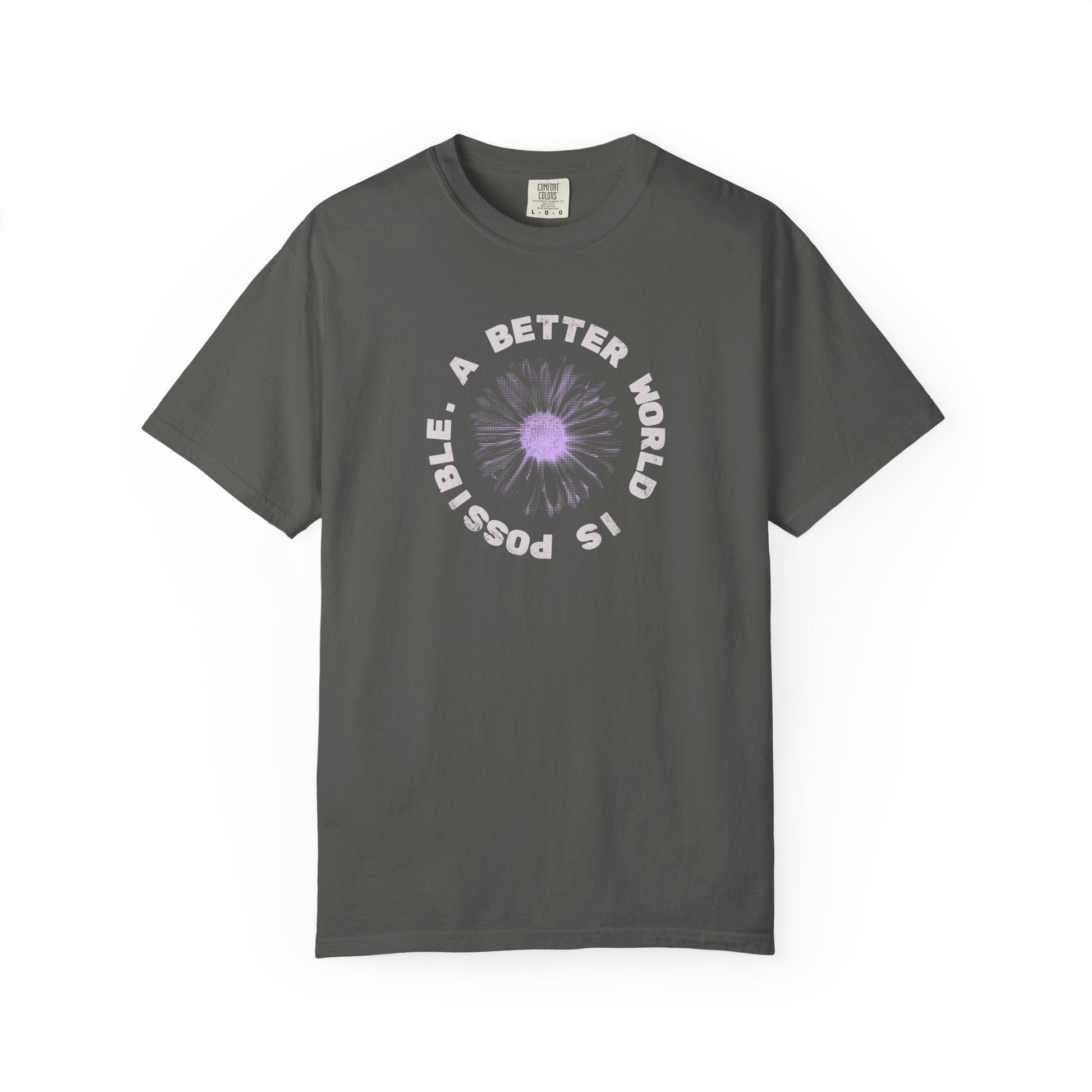 A Better World Is Possible T-Shirt Printify
