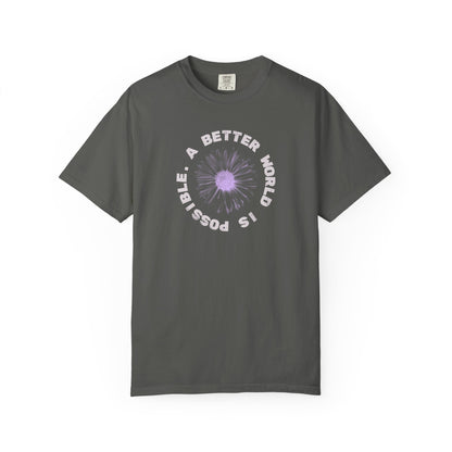 A Better World Is Possible T-Shirt Printify