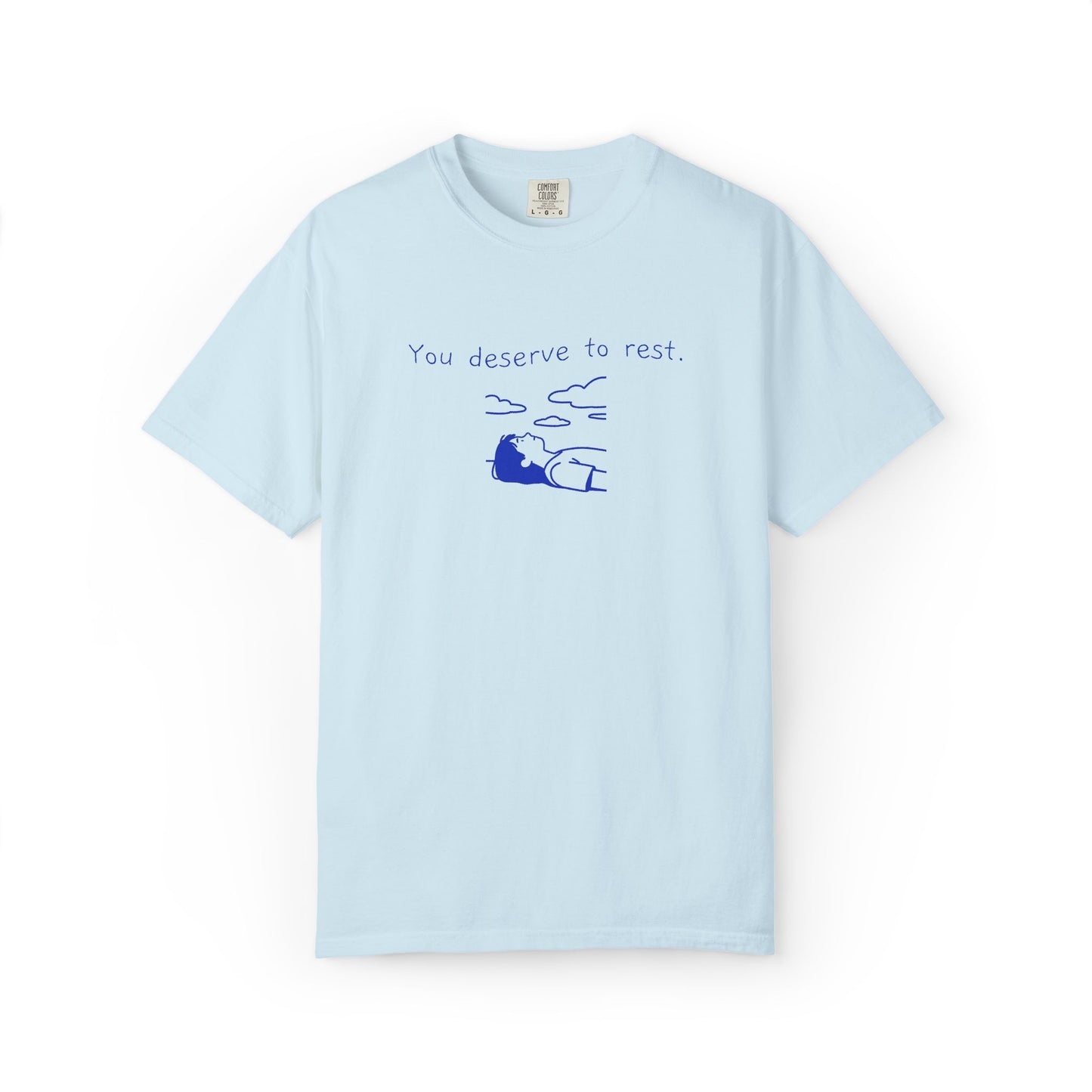 You Deserve to Rest T-Shirt