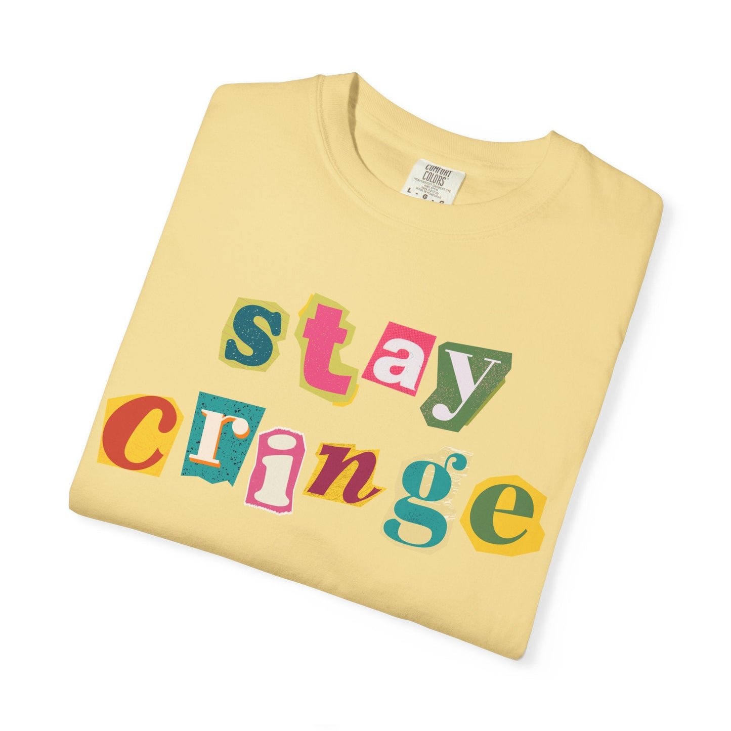 Stay Cringe T-Shirt Printify