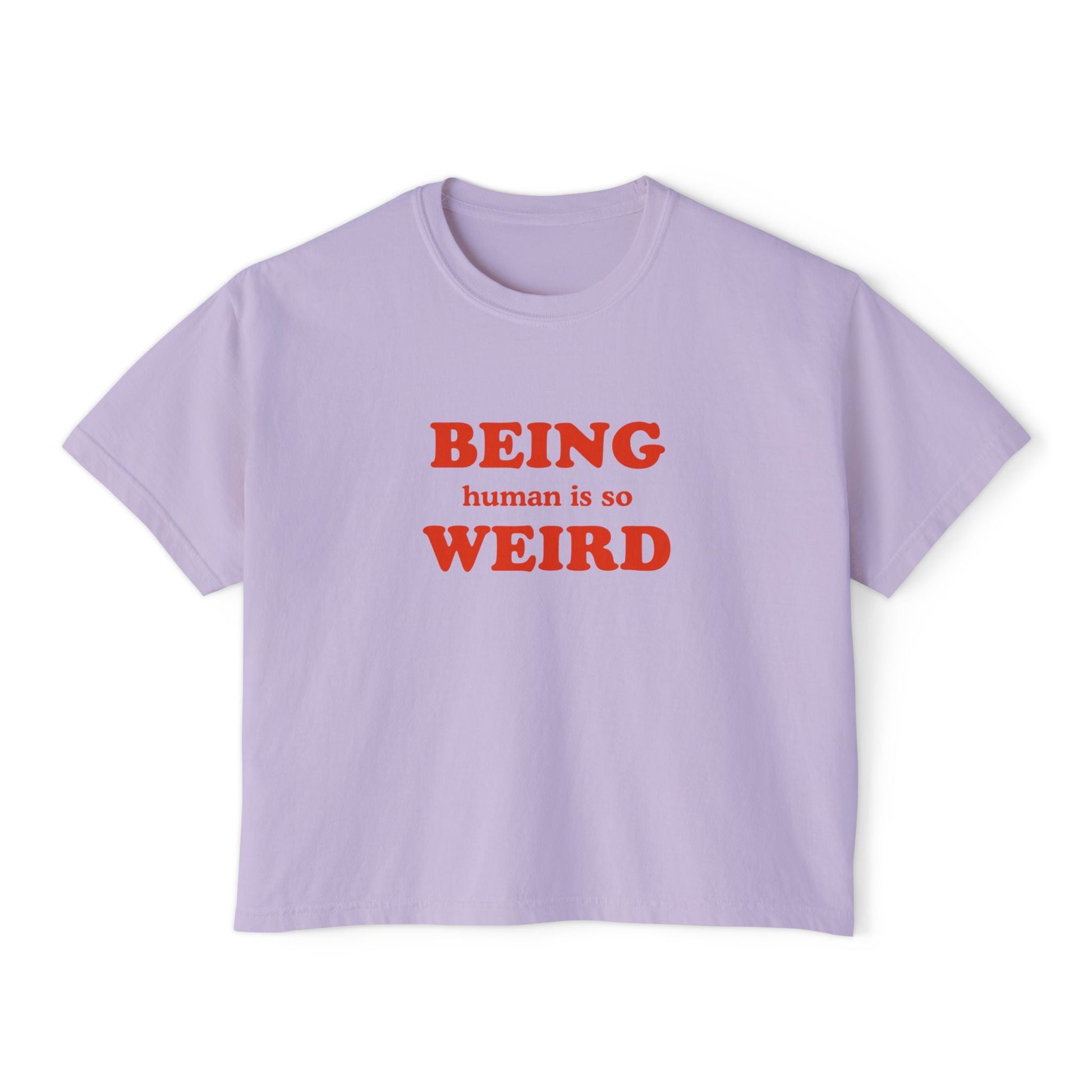 Being Human Is So Weird Boxy Tee Printify