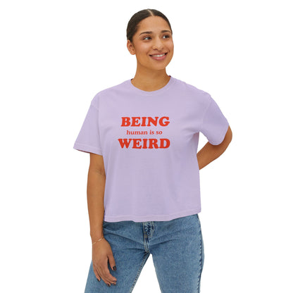 Being Human Is So Weird Boxy Tee Printify