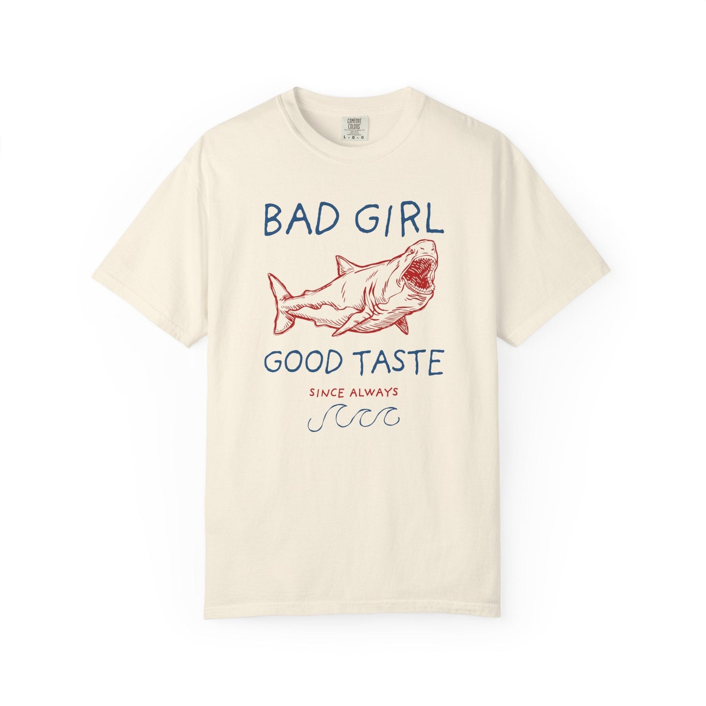 Copy of Bad Girl Good Taste Shark T-Shirt Printify