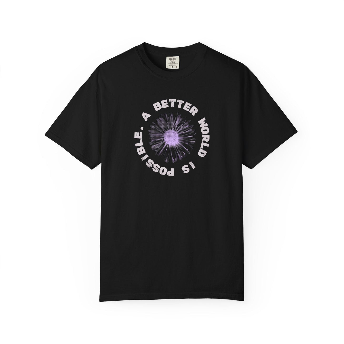 A Better World Is Possible T-Shirt Printify