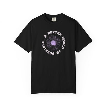 A Better World Is Possible T-Shirt Printify