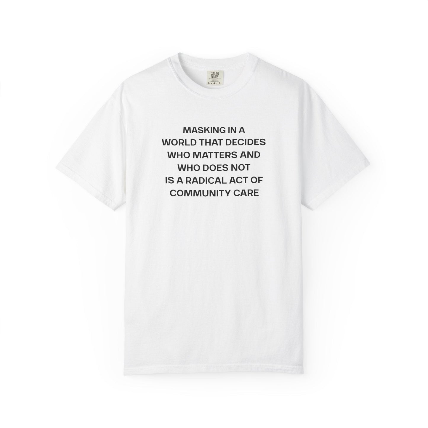 Masking = Community Care T-Shirt Printify