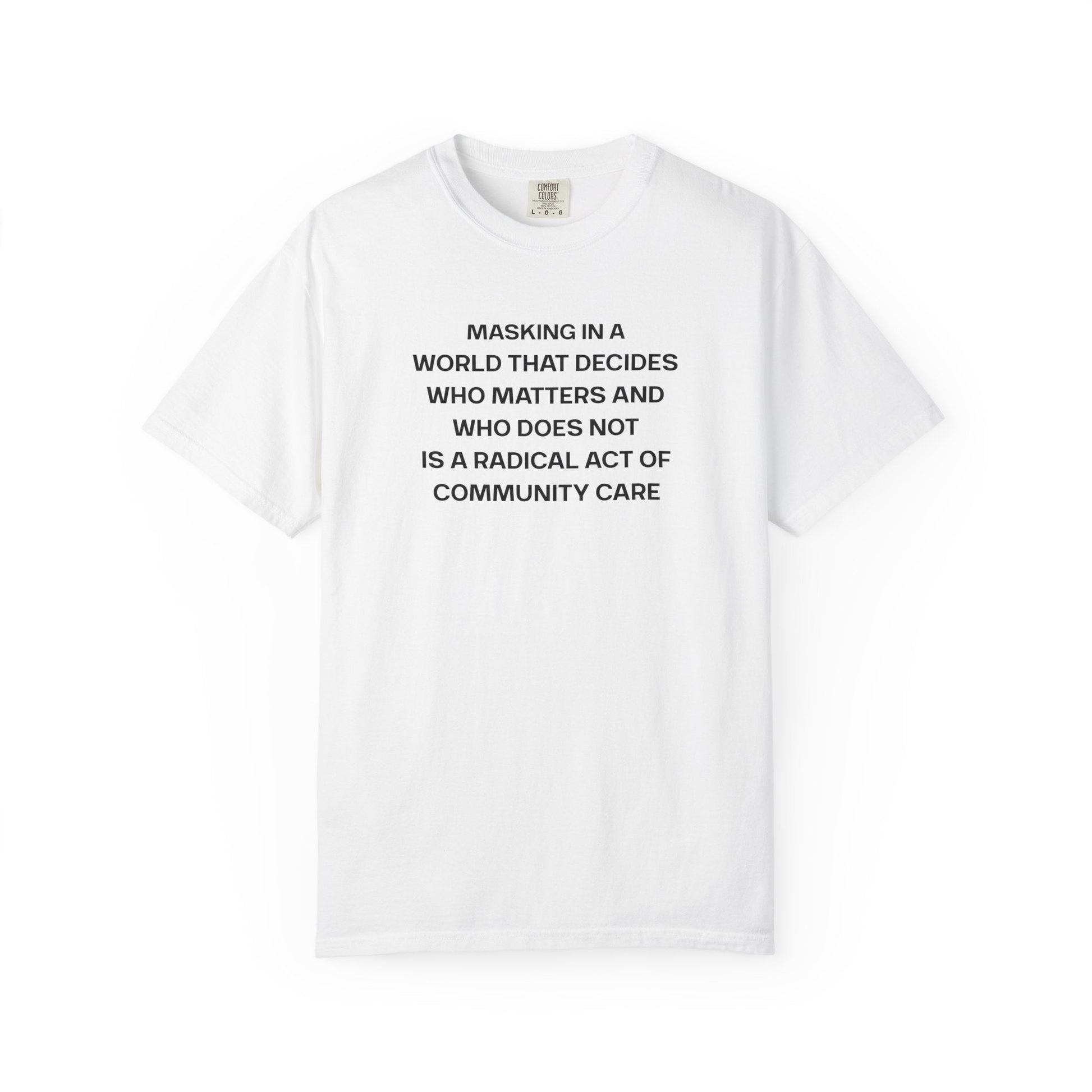 Masking = Community Care T-Shirt Printify