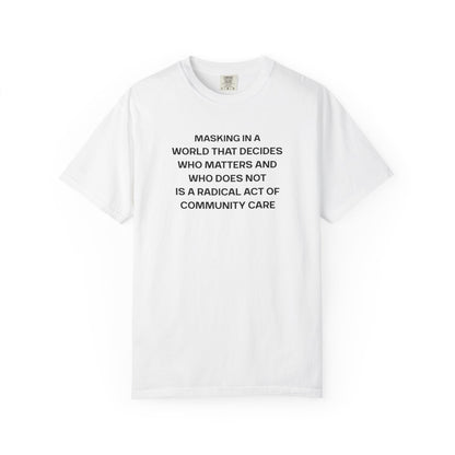 Masking = Community Care T-Shirt Printify