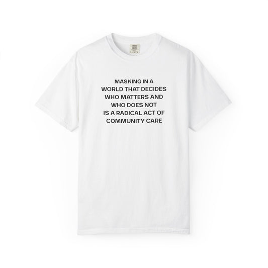 Masking = Community Care T-Shirt Printify