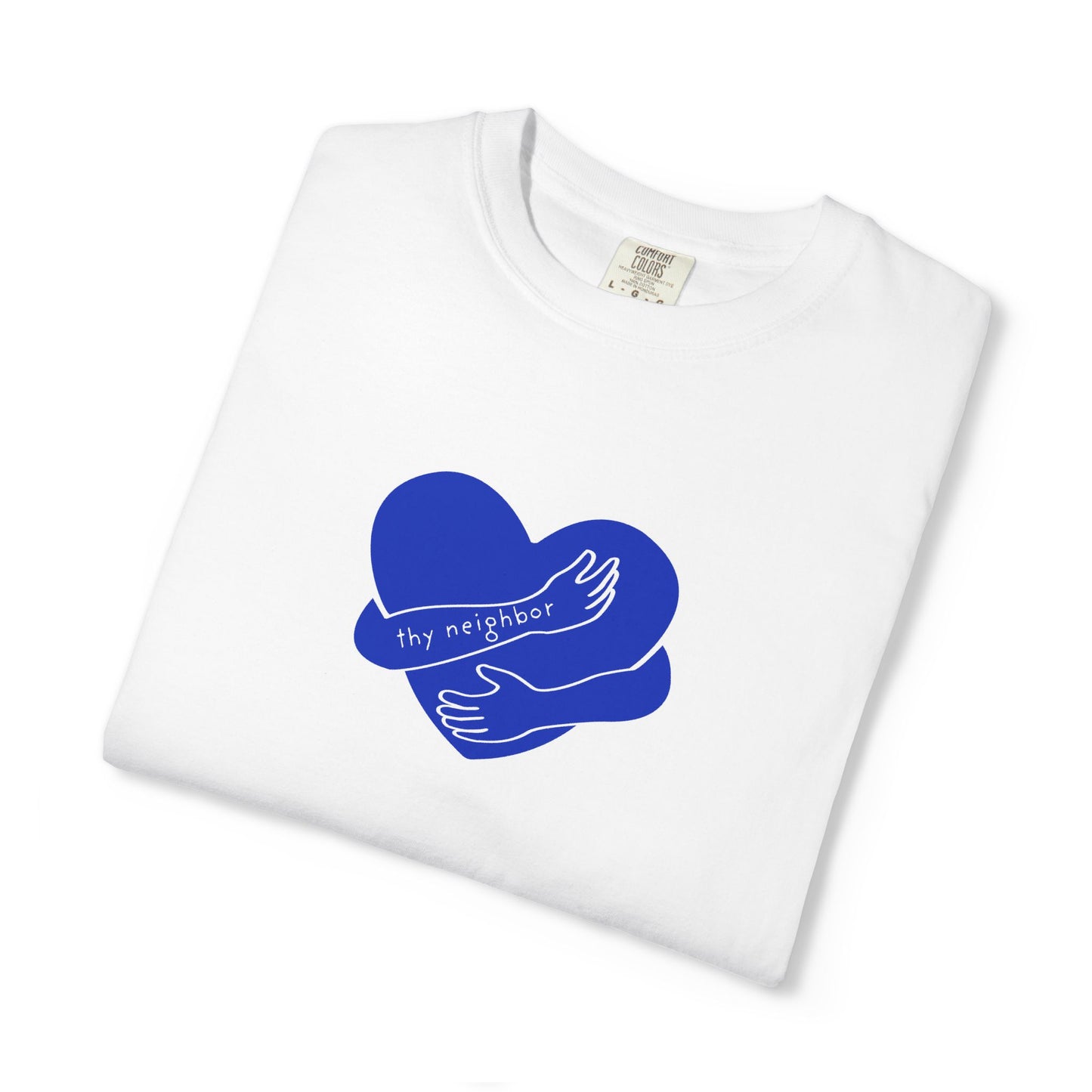 Love Thy Neighbor T-Shirt