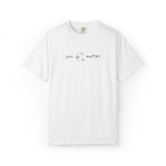 You Matter T-Shirt