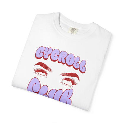 Eyeroll Club T-Shirt Printify