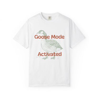 Goose Mode Activated T-Shirt