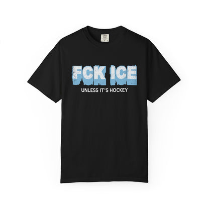 Fck Ice Unless It’s Hockey T-Shirt Printify