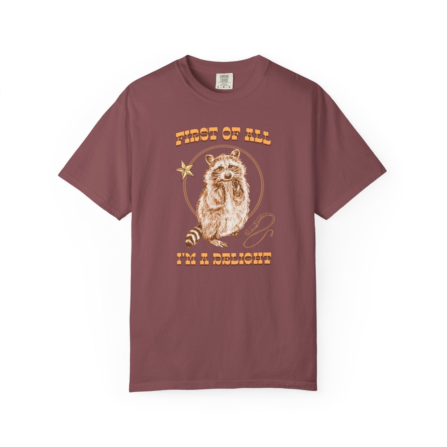 First of All I’m a Delight Raccoon T-Shirt Printify