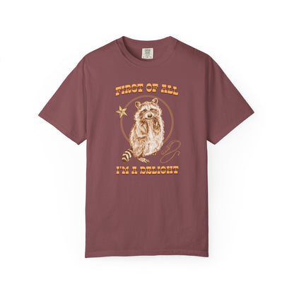 First of All I’m a Delight Raccoon T-Shirt Printify