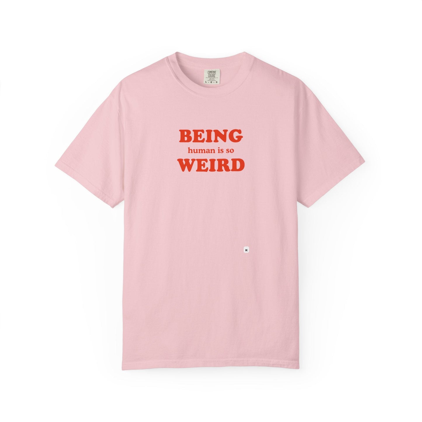 Being Human Is So Weird T-Shirt Printify